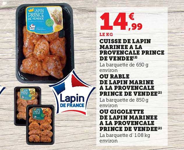 cuisse de poulet marinée à la provençale prince de vendée ou râble de lapin mariné à la provençale prince de vendée ou gigolette de lapin marinée à la provençale prince de vendée