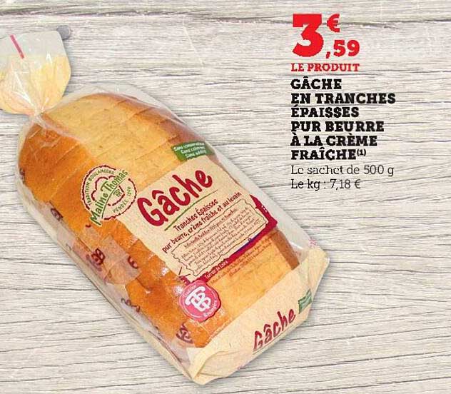 gâche en tranches épaisses pur beurre à la crème fraîche