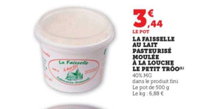 la faisselle au lait pasteurisé moulée à la louche le petit trôo