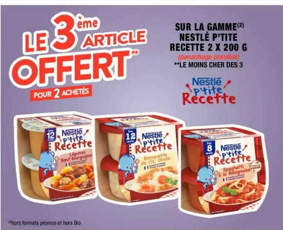 la gamme nestlé p'tite recette 2 x 200 g