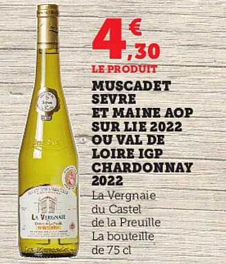 muscadet sèvre et maine aop sur lie 2022 ou val de loire igp chardonnay 2022