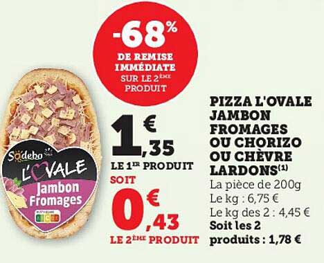 Pizza L'ovale Jambon Fromages Ou Chorizo Ou Chèvre Lardons