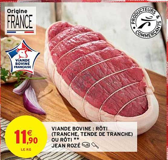 Viande Bovine : Rôti (tranche, Tende De Tranche) Jean Rozé