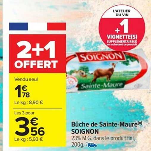 bûche de sainte maure soignon 2+1 offert