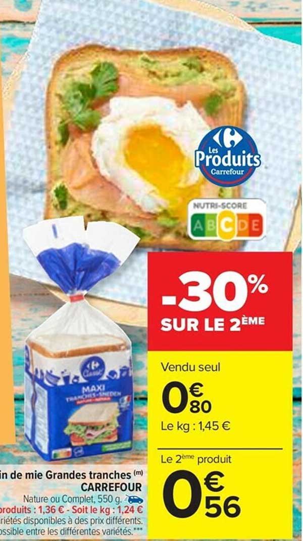 pain de mie grandes tranches carrefour -30% sur le 2ème