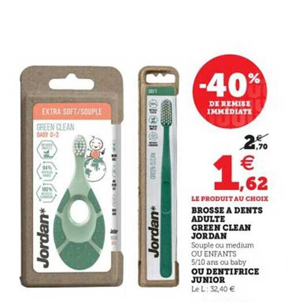 Brosse à Dents Adulte Green Clean Jordan Ou Dentifrice Junior -40% De Remise Immédiate