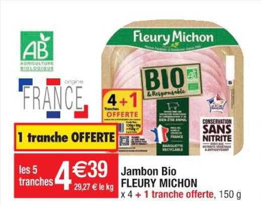 jambon bio fleury michon 4 + 1 tranche offerte