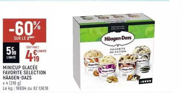 minicup glacée favorite sélection häagen-dazs -60% sur le 2ème