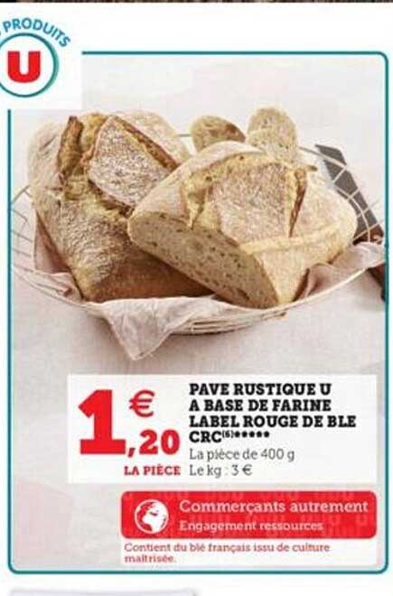 Pavé Rustique U à Base De Farine Label Rouge De Blé Crc
