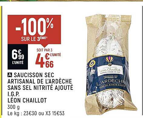 saucisson sec artisanal de l'ardèche sans sel nitrité ajouté i.g.p léon chaillot -10% sur le 3ème