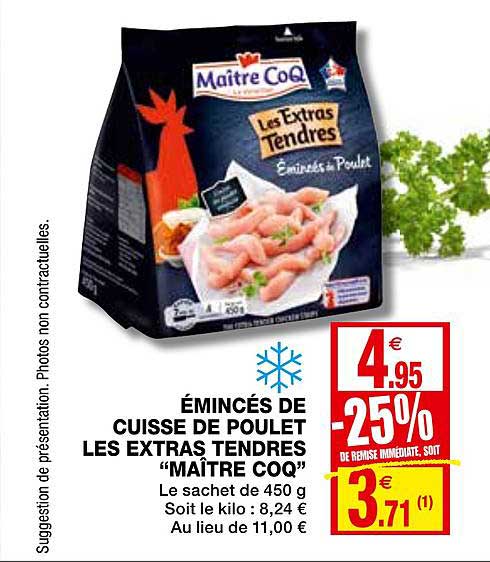 émincés de cuisse de poulet les extras tendres maître coq