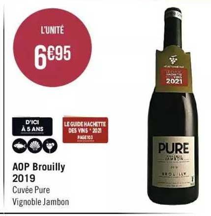 Aop Brouilly 2019 Cuvée Pure Vignoble Jambon