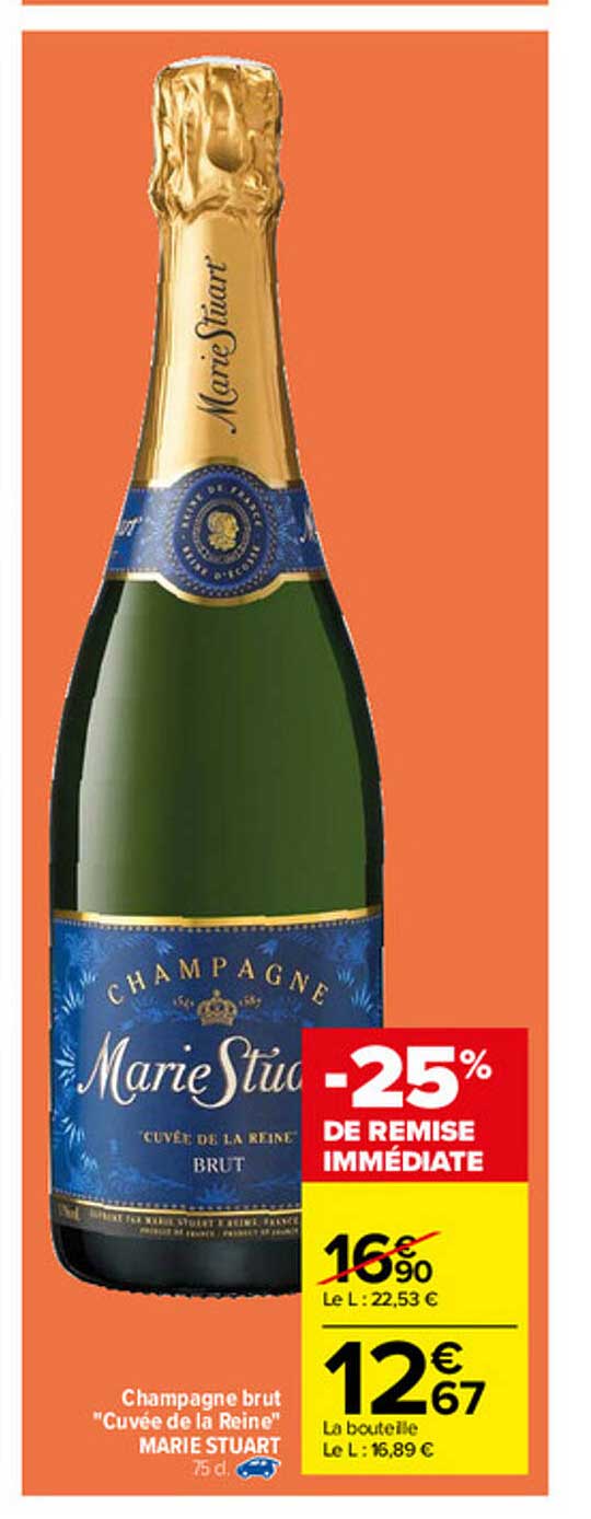 champagne brut "cuvée de la reine" marie stuart -25% de remise immédiate