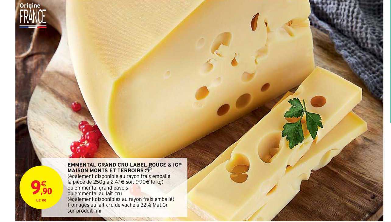 Emmental Grand Cru Label Rouge & Igp Maison Monts Et Terroirs