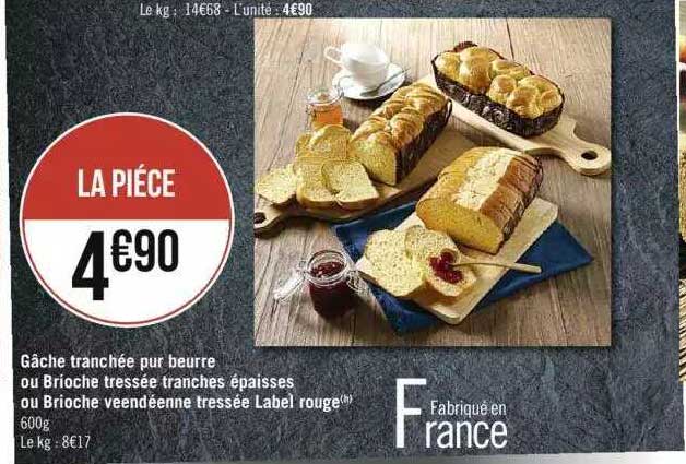 gâche tranchée pur beurre ou brioche tressée tranches épaisses ou brioche vendéenne tressée label rouge