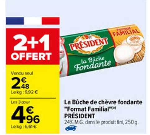 La Bûche De Chèvre Fondante "format Familial" Président 2+1 Offert