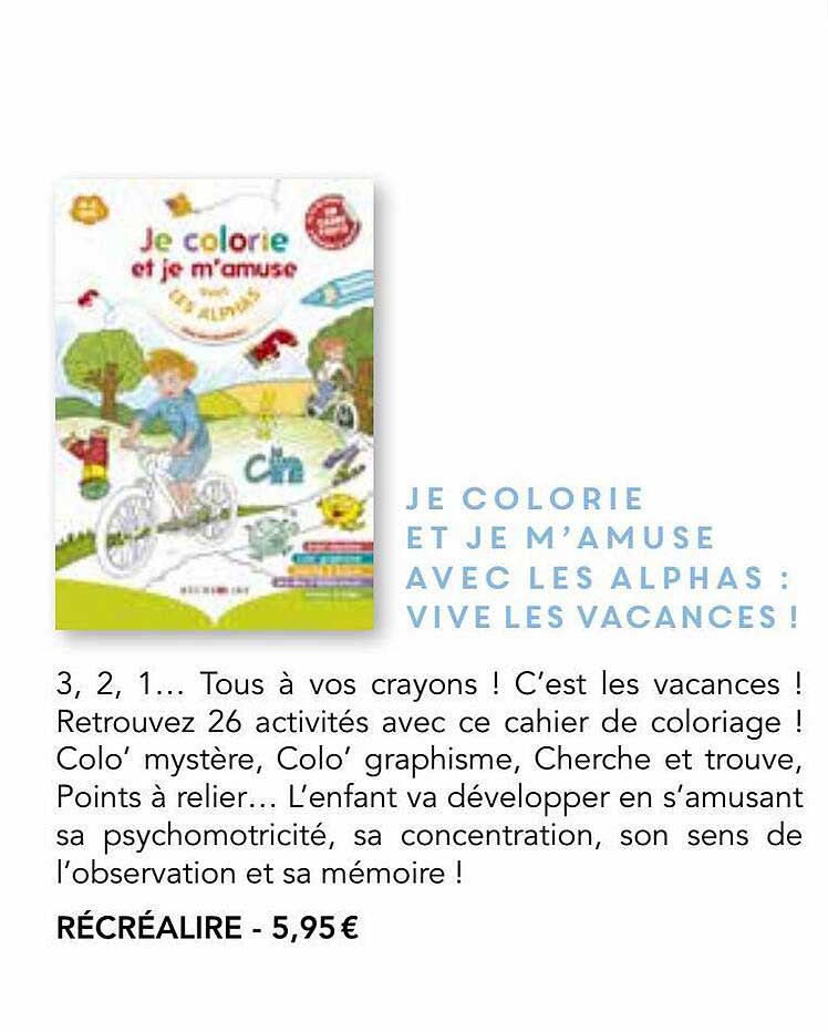 je colorie et je m'amuse avec les alphas : vive les vacances!