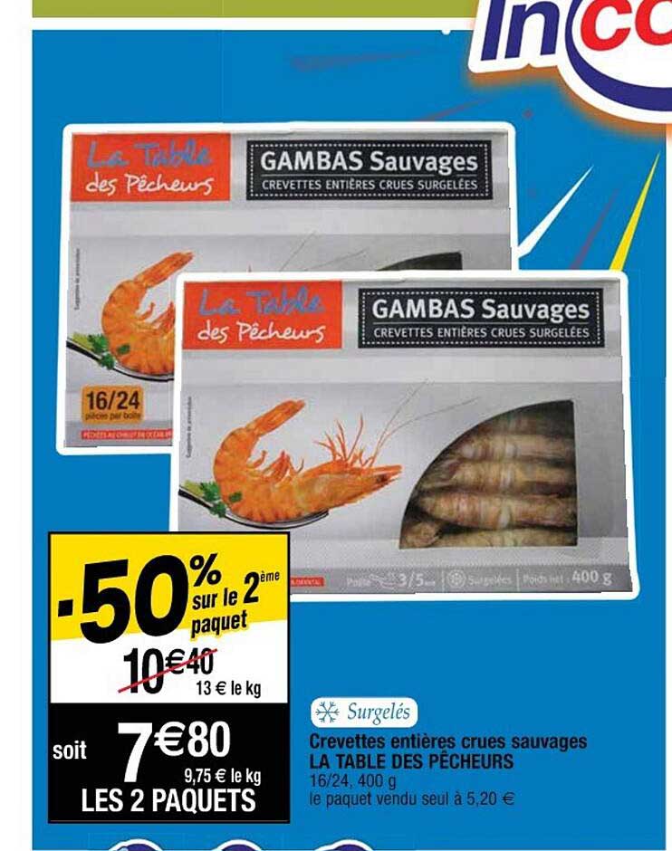 crevettes entières crues sauvages la table des pêcheurs -50% sur le 2ème paquet