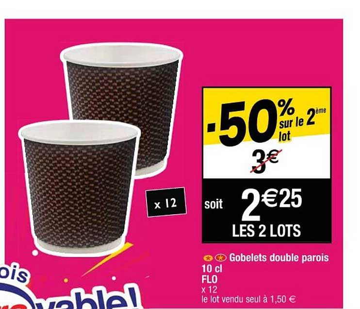 gobelets double parois 10 cl flo -50% sur le 2ème lot