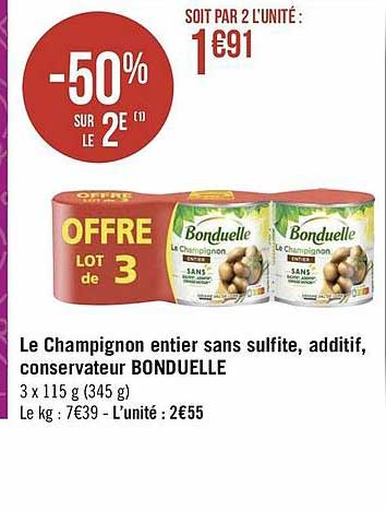 le champignon entier sans sulfite, additif, conservateur bonduelle