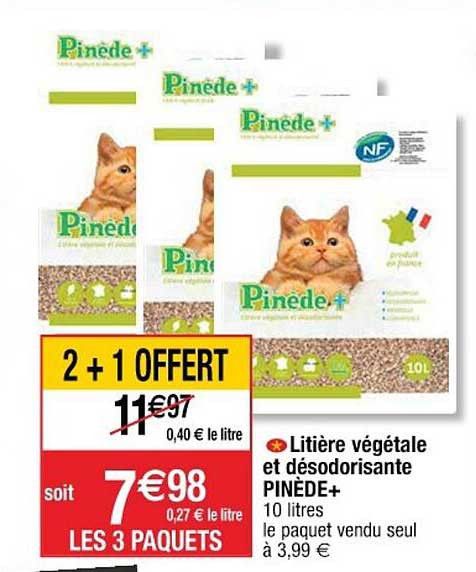litière végétale et désodorisante pinède+ 2+1 offert