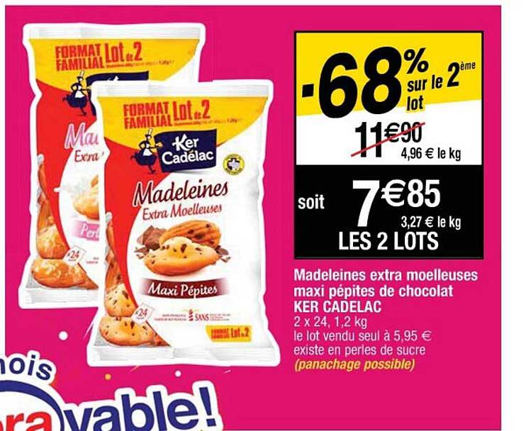 madeleines extra moelleuses maxi pépites de chocolat ker cadelac -68% sur le 2ème lot