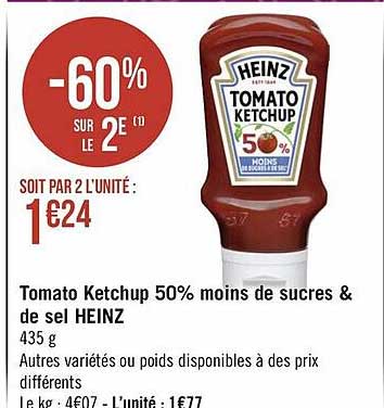 tomato ketchup 50% moins de sucres & de sel heinz