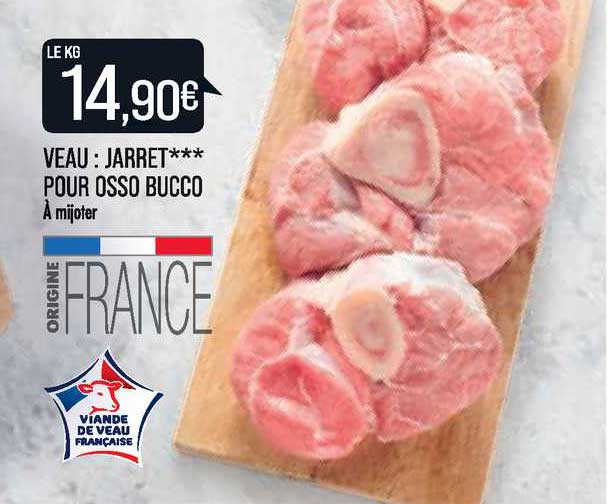 veau : jarret*** pour osso bucco