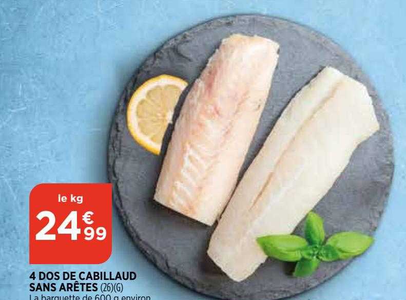 4 dos de cabillaud sans arêtes