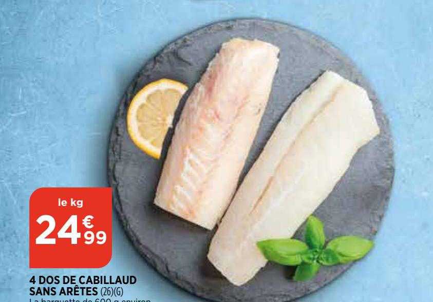 4 dos de cabillaud sans arêtes
