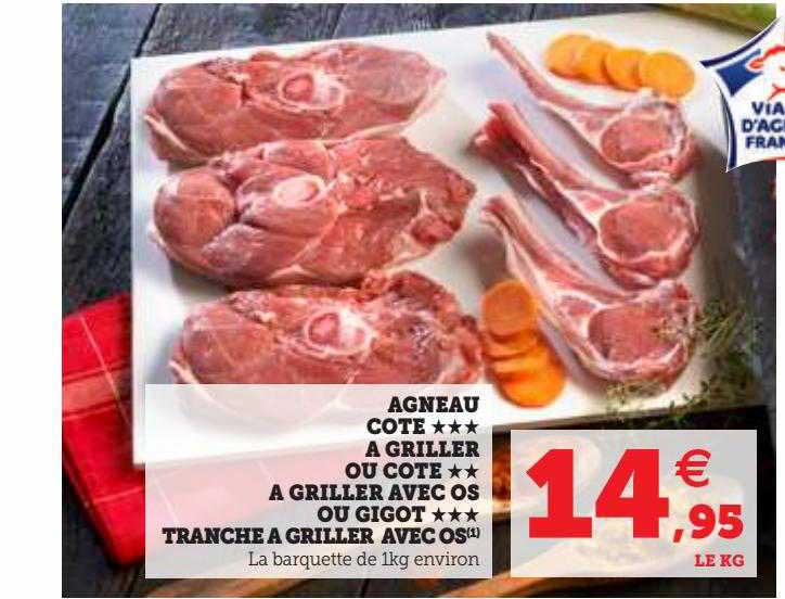 agneau côte***à griller ou côte**à griller avec os ou gigot*** tranche à griller avec os