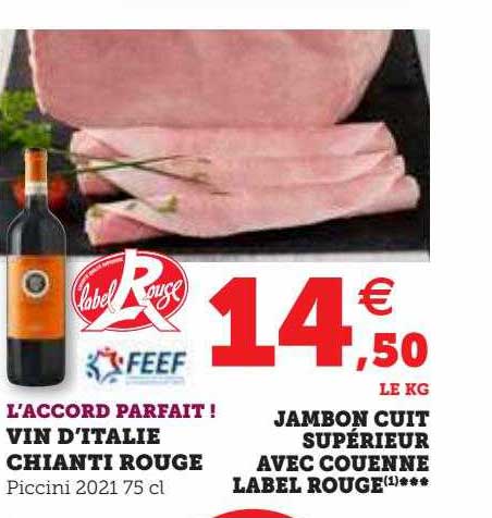 vin d'italie chianti rouge, jambon cuit supérieur avec couenne label rouge