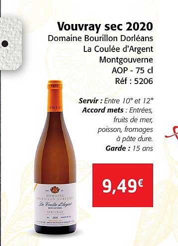 vouvray sec 2020 domaine bourillon dorléans la coulée d'argent montgouverne aop