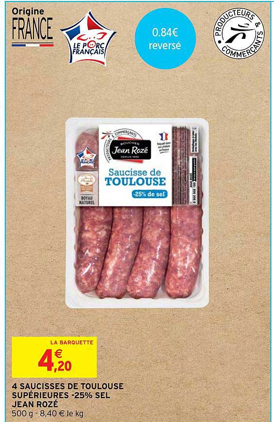 4 saucisses de toulouse supérieures -25% sel jean rozé