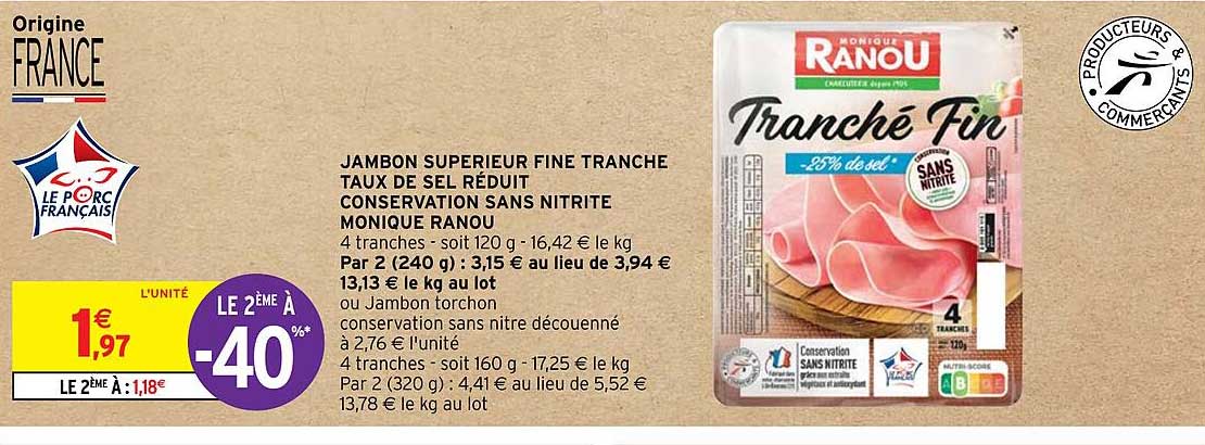 jambon supérieur fine tranche taux de sel réduit conservation sans nitrite monique ranou