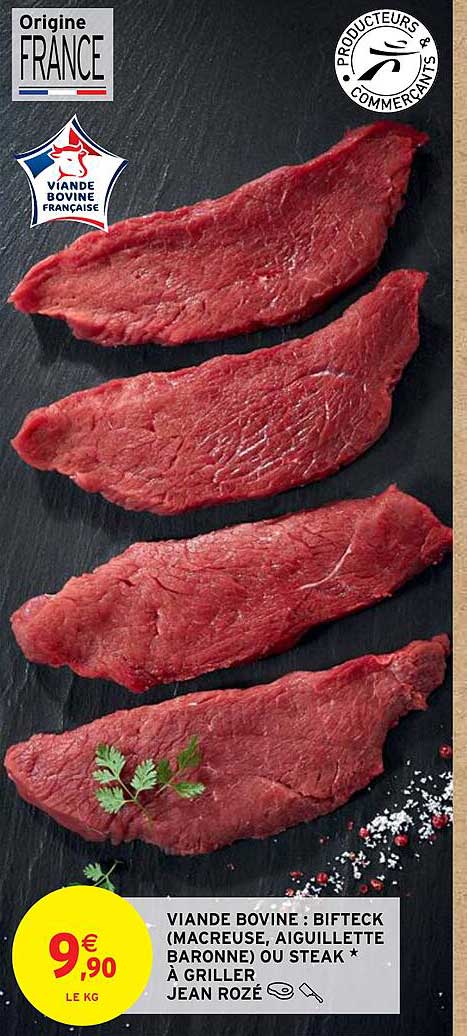 viande bovine : bifteck (macreuse, aiguillette baronne) ou steak* jean rozé