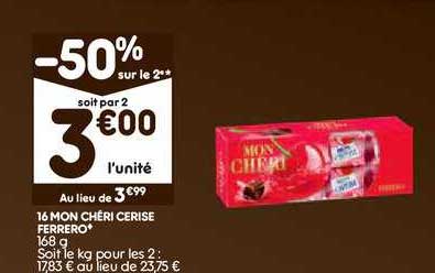 16 mon chéri cerise ferrero -50% sur le 2e