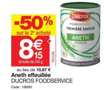 aneth effeuillée ducros foodservice -50% sur le 2e acheté