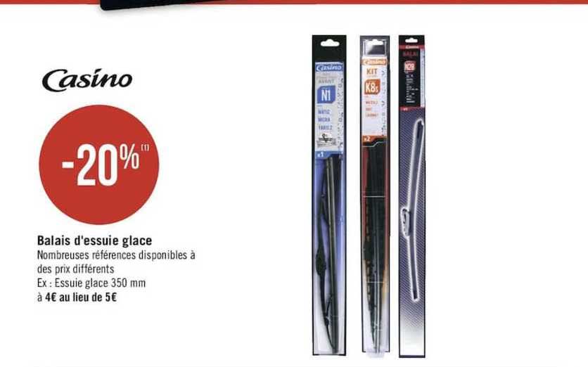 balais d'essuie glace casino