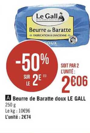 beurre de baratte doux le gall -50% sur le 2è