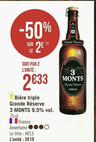 bière triple grande reserve 3 monts 9.5% vol. -50% sur le 2ème