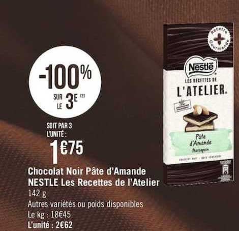 chocolat noir pâte d'amande nestlé les recettes de l'atelier -100% sur le 3e