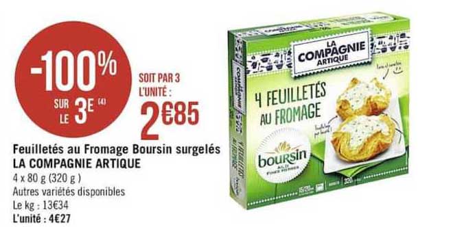 feuilletés au fromage boursin surgelés la compagnie artique -100% sur le 3e