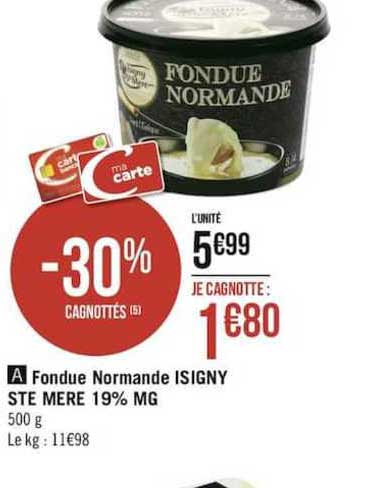 fondue normande isigny ste mere 19% mg -30% cagnottés