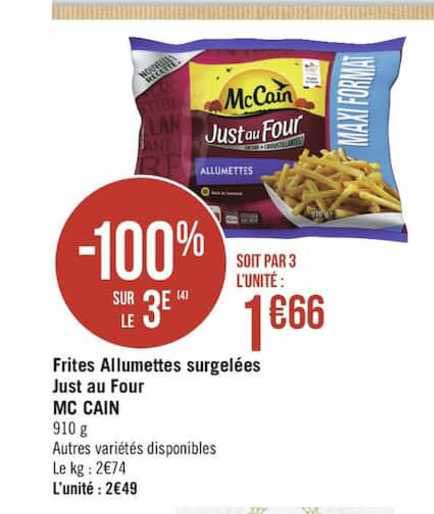 frites allumettes surgelées just au four mc cain -100% sur le 3e