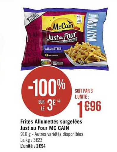 frites allumettes surgelées just au four mc cain -100% sur le 3e