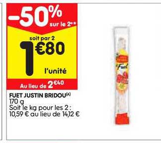 fuet justin bridou -50% sur le 2e