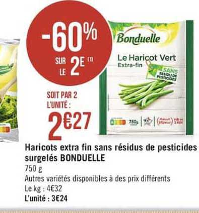 haricots extra fin sans résidus de pesticides surgelés bonduelle -60% sur le 2è