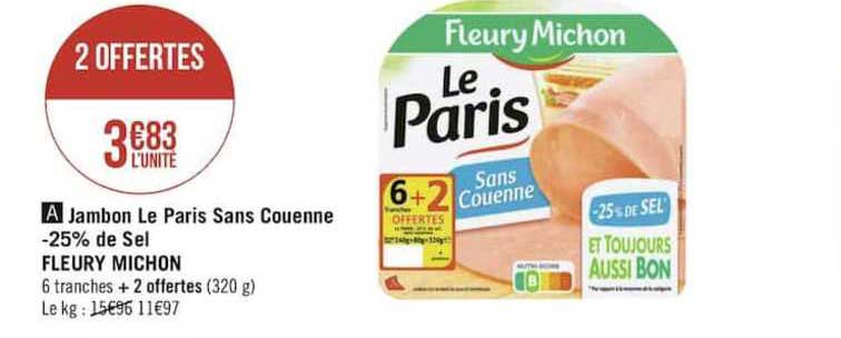 jambon le paris sans couenne moins 25% de sel fleury michon 2 offertes