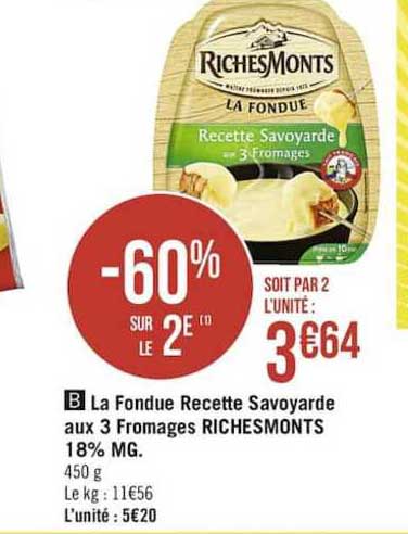 la fondue recette savoyarde aux 3 fromages richesmonts 18% mg. -60% sur le 2è